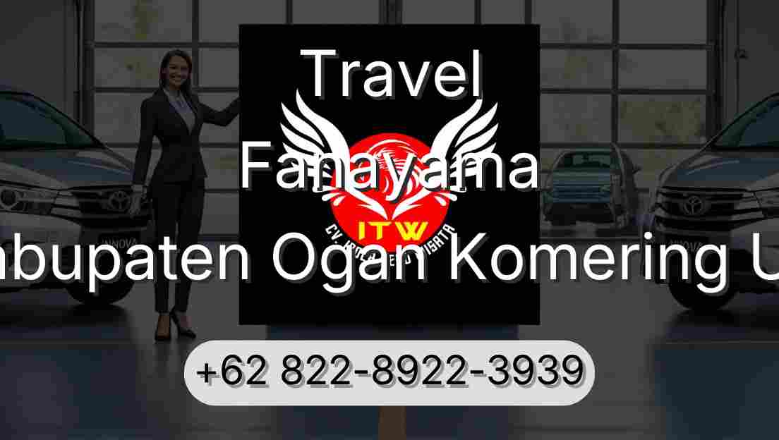 Travel Fanayama Kabupaten Ogan Komering Ulu