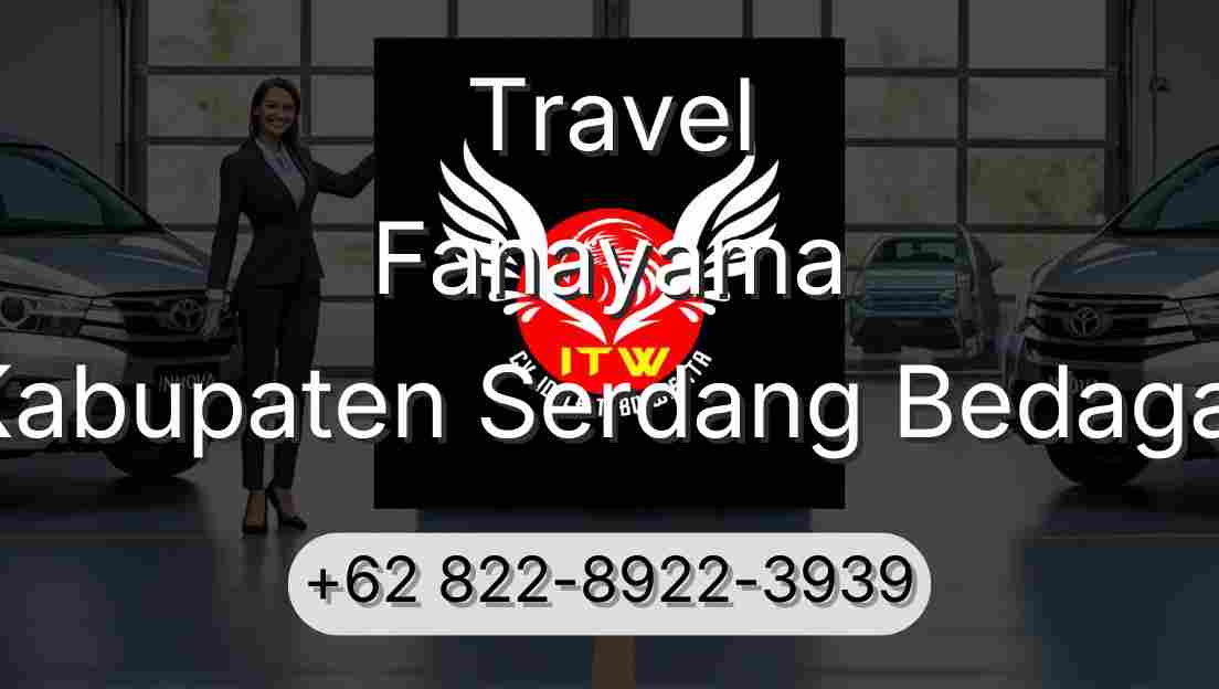 Travel Fanayama Kabupaten Serdang Bedagai