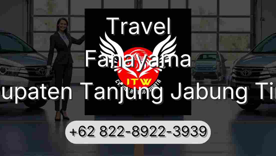 Travel Fanayama Kabupaten Tanjung Jabung Timur