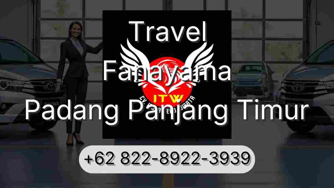 Travel Fanayama Padang Panjang Timur