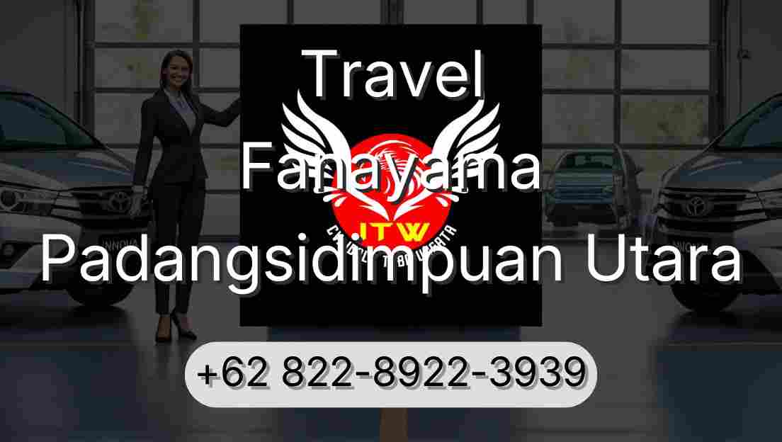 Travel Fanayama Padangsidimpuan Utara