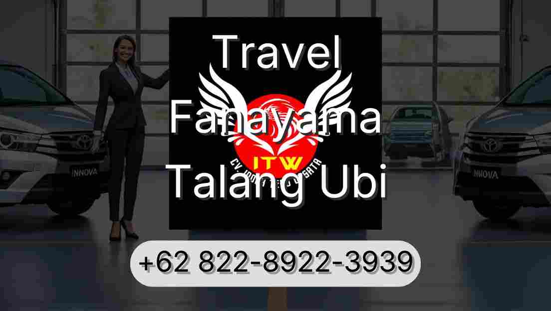 Travel Fanayama Talang Ubi