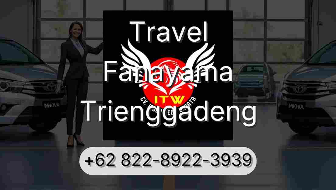 Travel Fanayama Trienggadeng