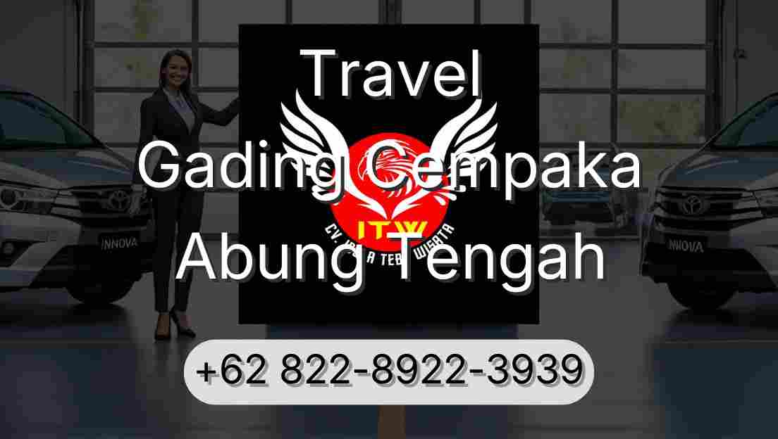 Travel Gading Cempaka Abung Tengah