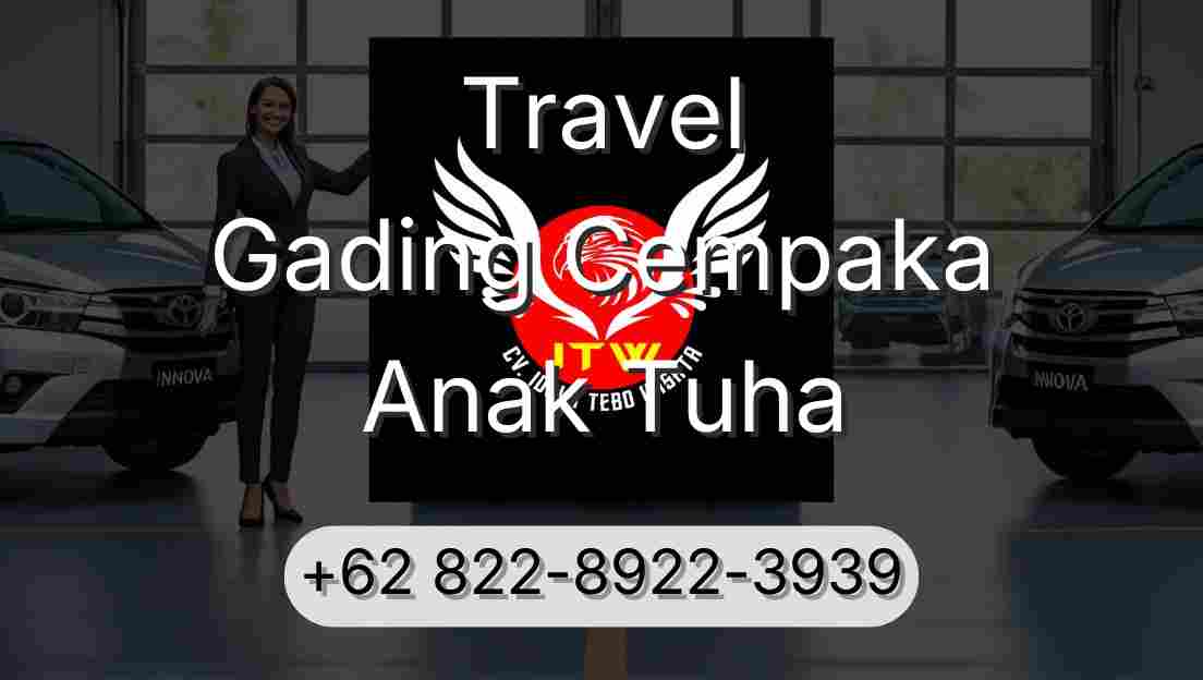 Travel Gading Cempaka Anak Tuha
