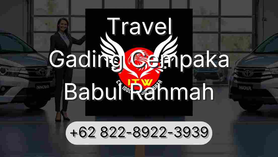 Travel Gading Cempaka Babul Rahmah