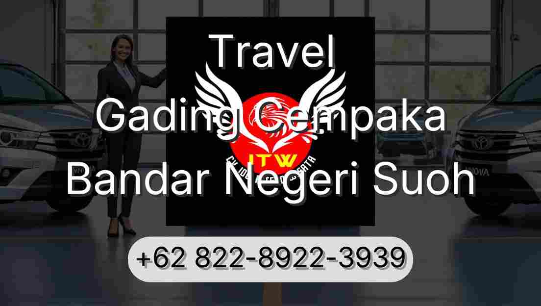 Travel Gading Cempaka Bandar Negeri Suoh