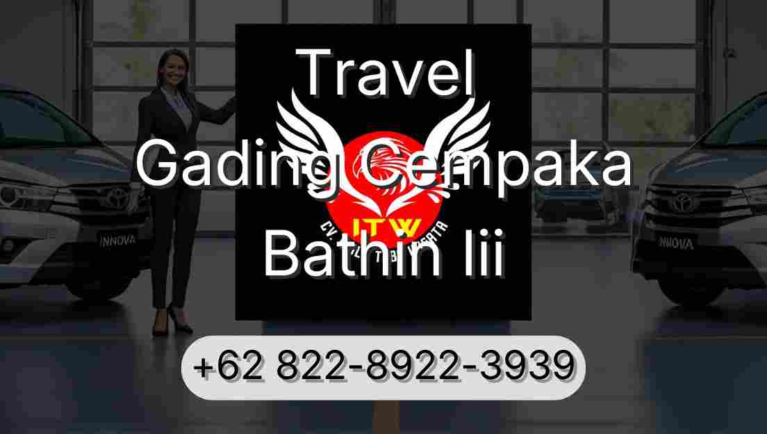 Travel Gading Cempaka Bathin Iii