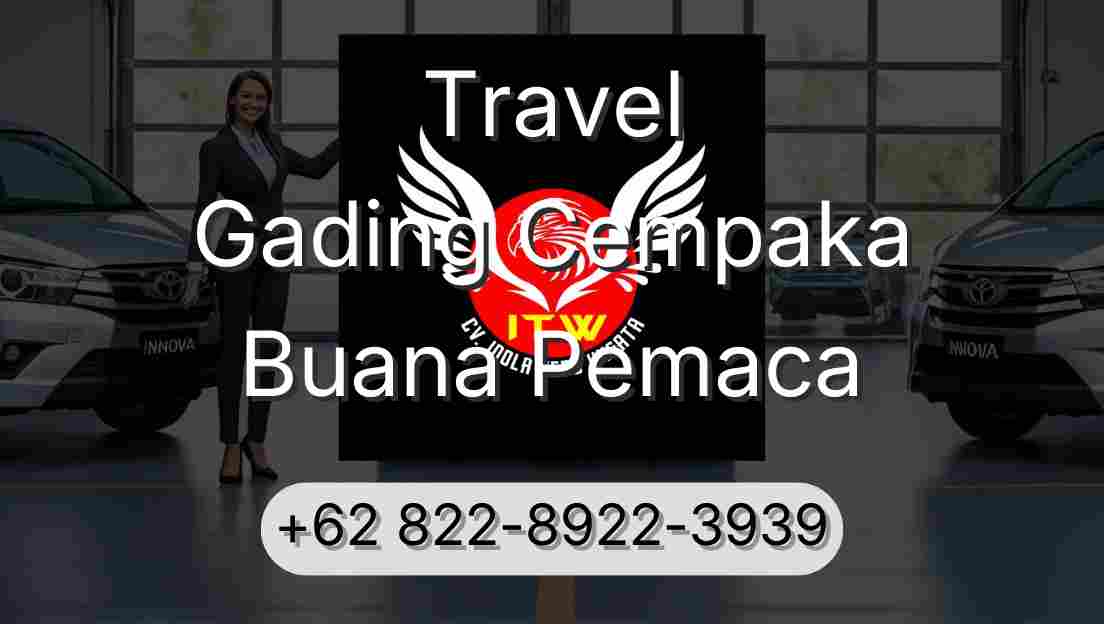 Travel Gading Cempaka Buana Pemaca