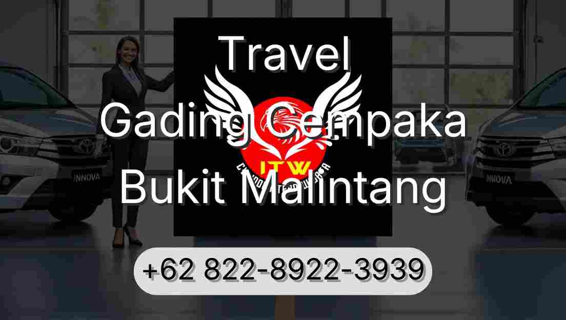 Travel Gading Cempaka Bukit Malintang