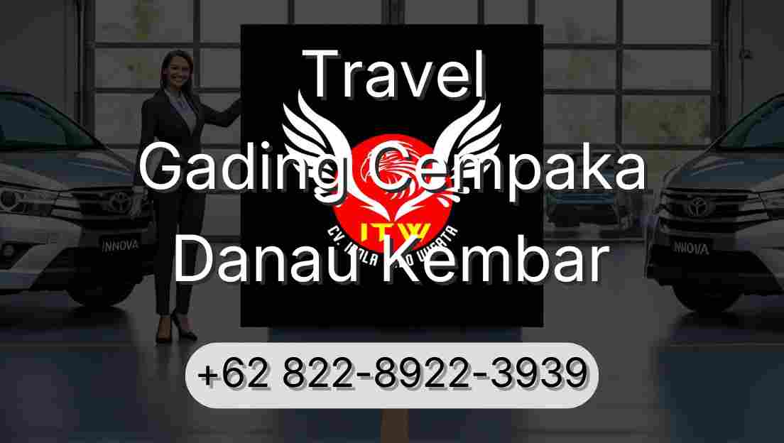 Travel Gading Cempaka Danau Kembar