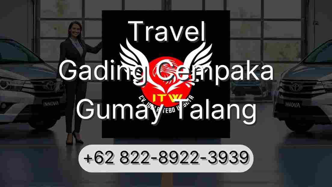 Travel Gading Cempaka Gumay Talang