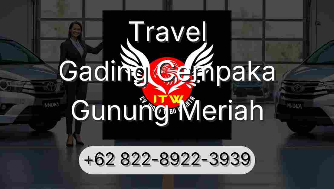 Travel Gading Cempaka Gunung Meriah