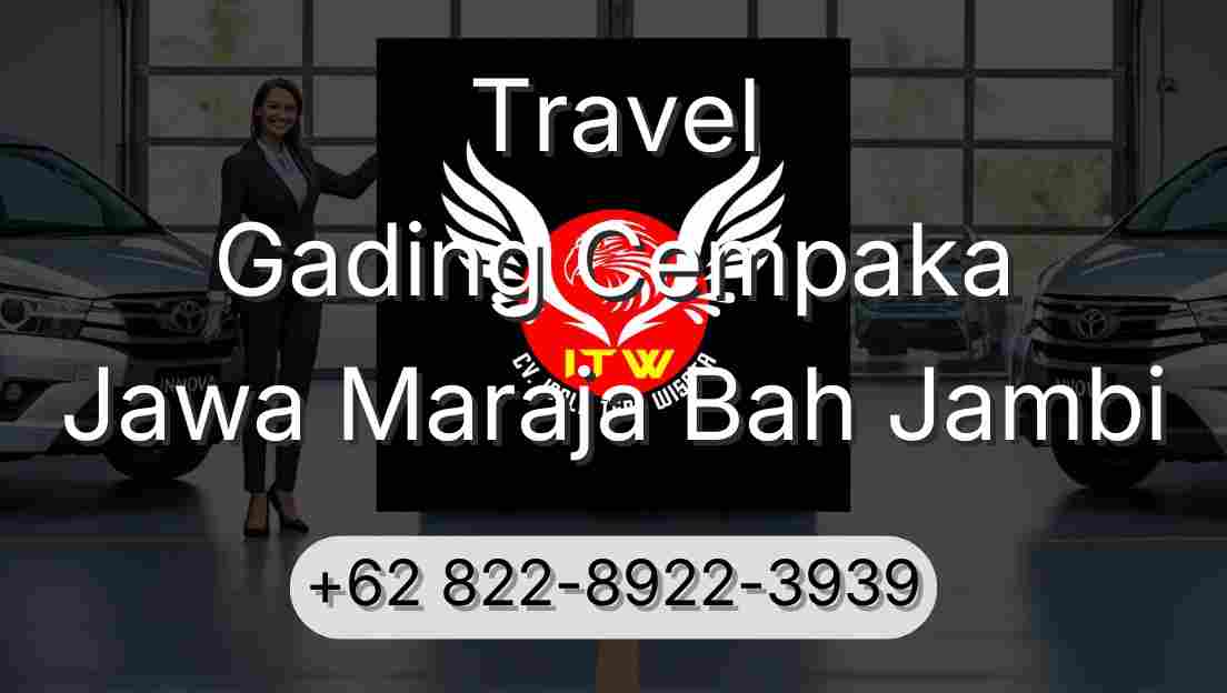 Travel Gading Cempaka Jawa Maraja Bah Jambi