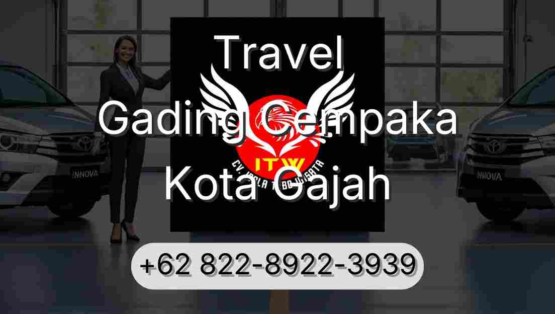 Travel Gading Cempaka Kota Gajah