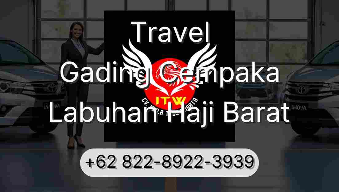 Travel Gading Cempaka Labuhan Haji Barat