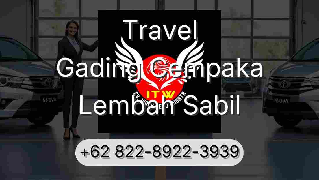Travel Gading Cempaka Lembah Sabil