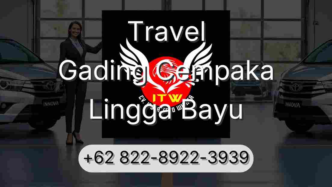 Travel Gading Cempaka Lingga Bayu