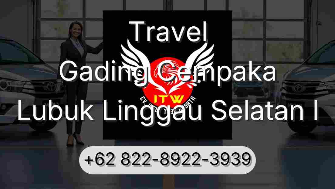 Travel Gading Cempaka Lubuk Linggau Selatan I