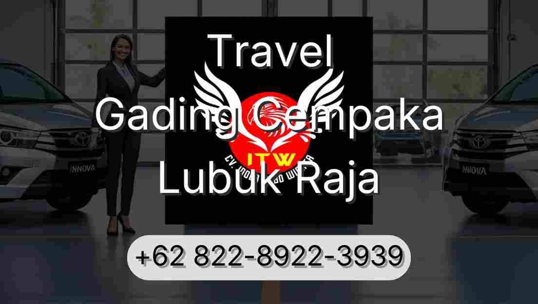Travel Gading Cempaka Lubuk Raja