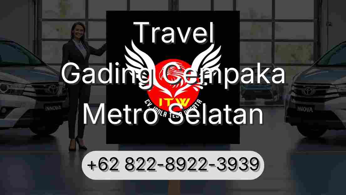 Travel Gading Cempaka Metro Selatan