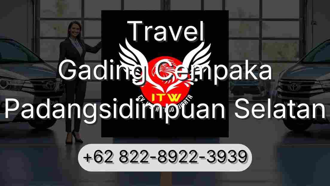 Travel Gading Cempaka Padangsidimpuan Selatan
