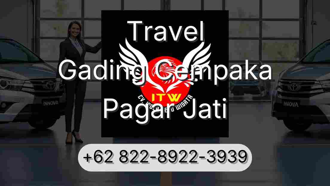 Travel Gading Cempaka Pagar Jati