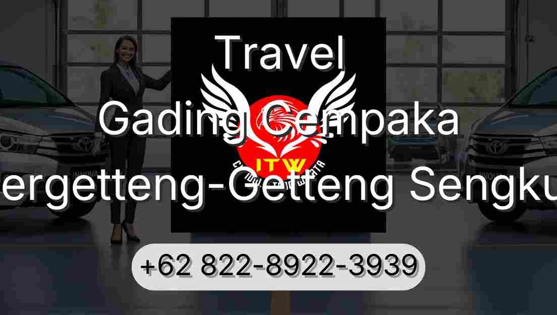 Travel Gading Cempaka Pergetteng-Getteng Sengkut