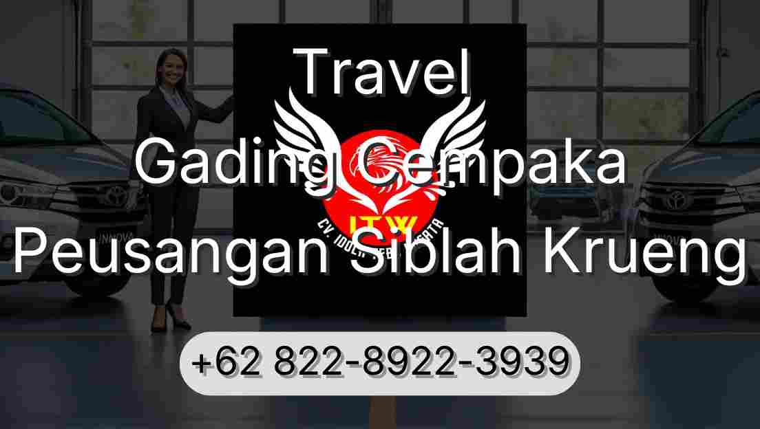 Travel Gading Cempaka Peusangan Siblah Krueng