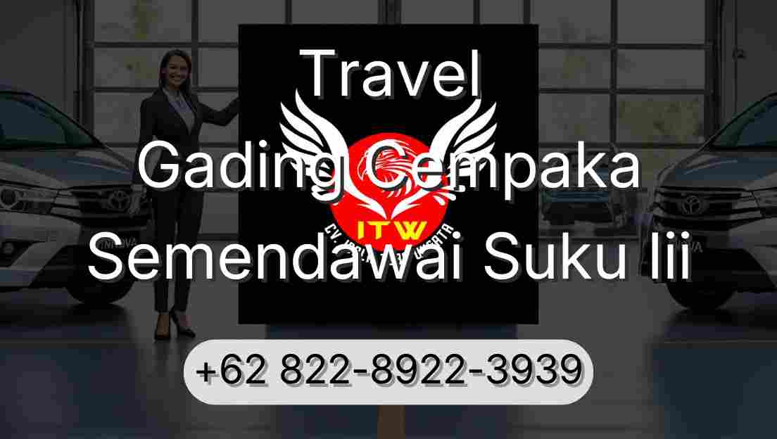 Travel Gading Cempaka Semendawai Suku Iii