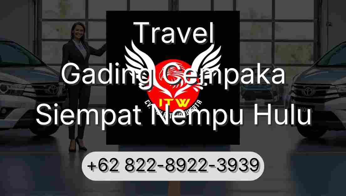 Travel Gading Cempaka Siempat Nempu Hulu