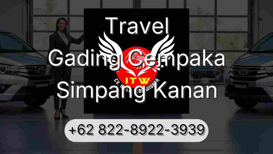 Travel Gading Cempaka Simpang Kanan