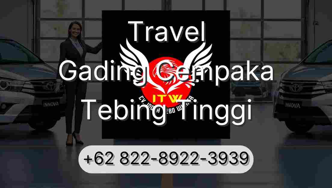 Travel Gading Cempaka Tebing Tinggi