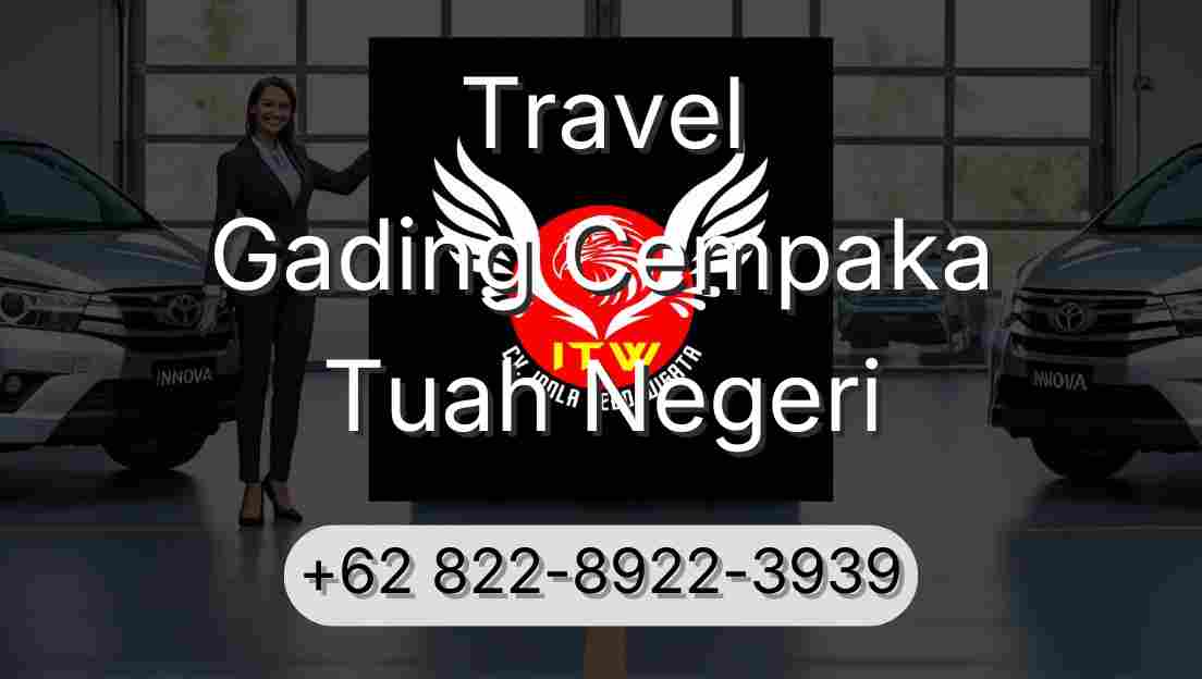 Travel Gading Cempaka Tuah Negeri