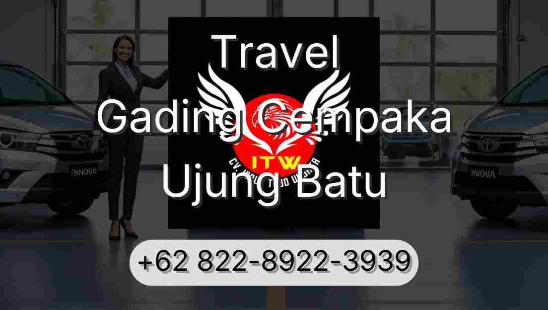 Travel Gading Cempaka Ujung Batu