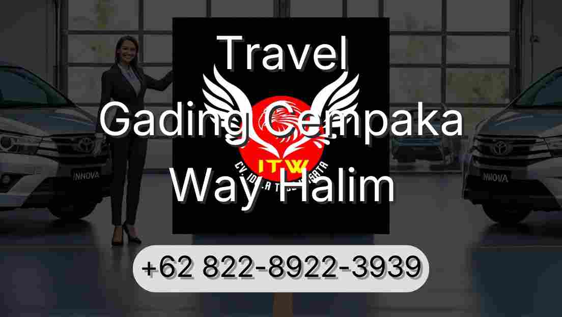 Travel Gading Cempaka Way Halim