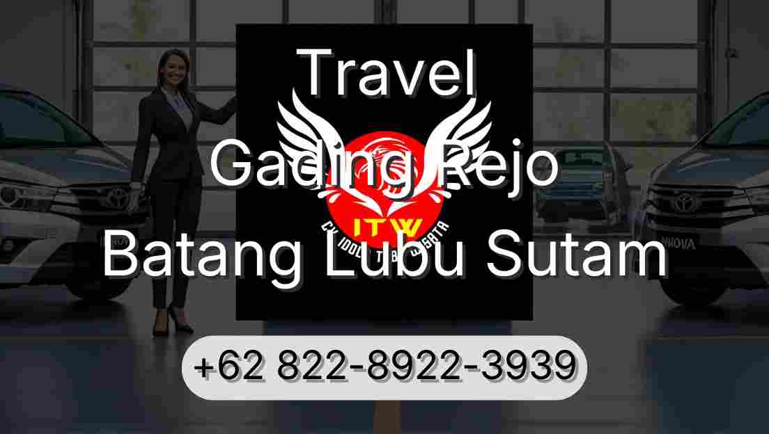 Travel Gading Rejo Batang Lubu Sutam