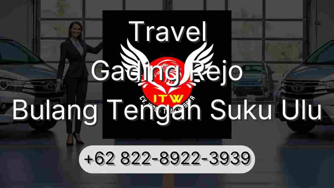 Travel Gading Rejo Bulang Tengah Suku Ulu