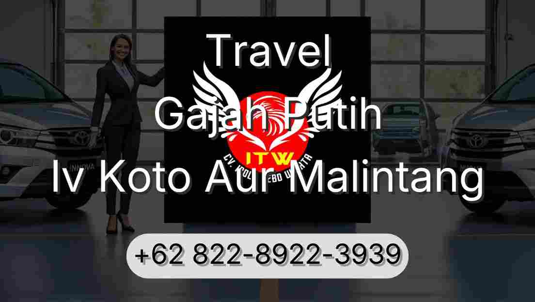 Travel Gajah Putih Iv Koto Aur Malintang