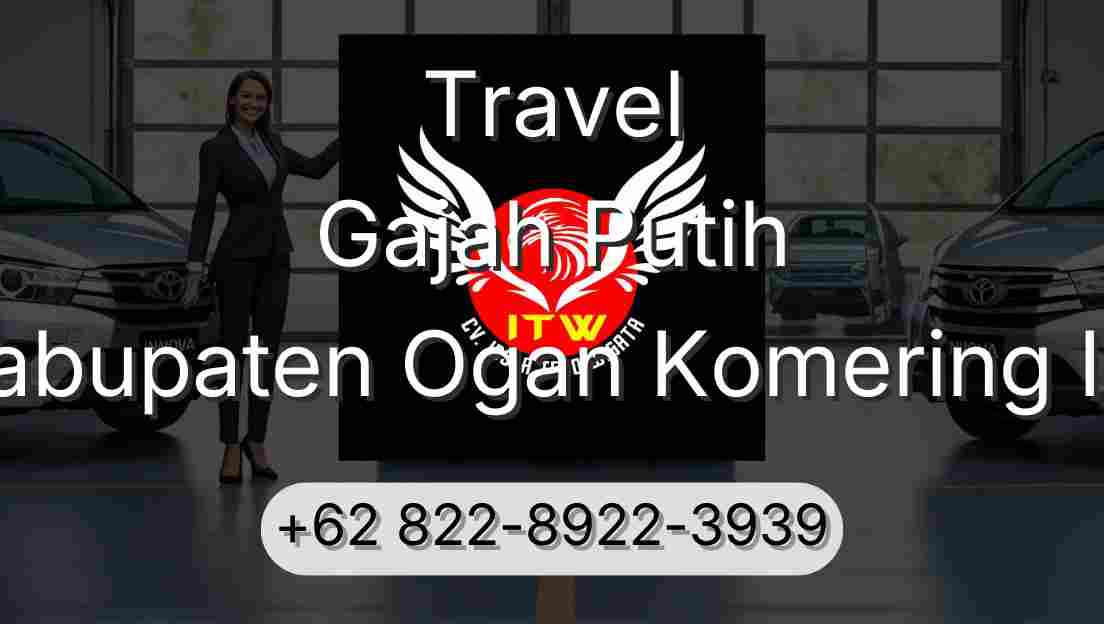 Travel Gajah Putih Kabupaten Ogan Komering Ilir