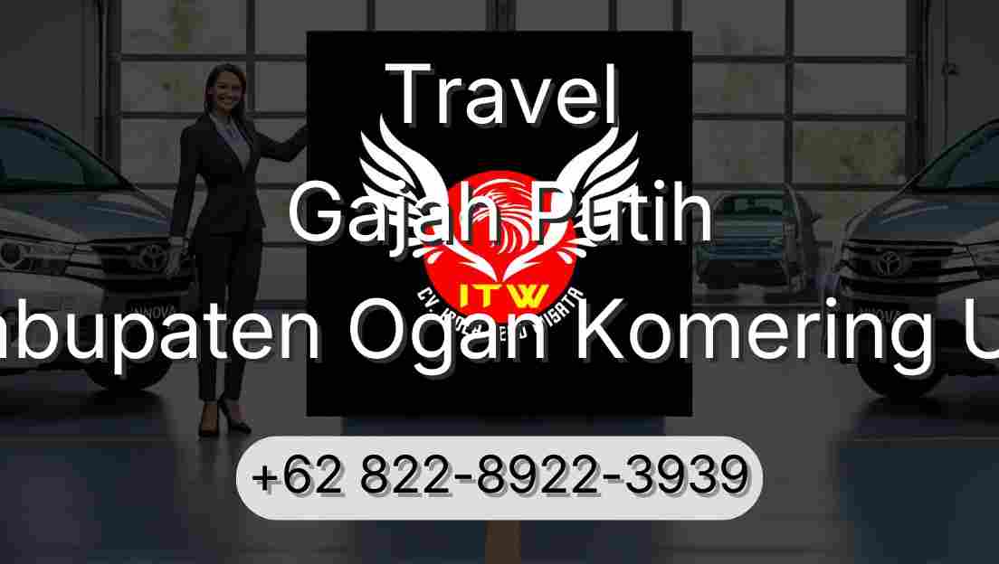 Travel Gajah Putih Kabupaten Ogan Komering Ulu