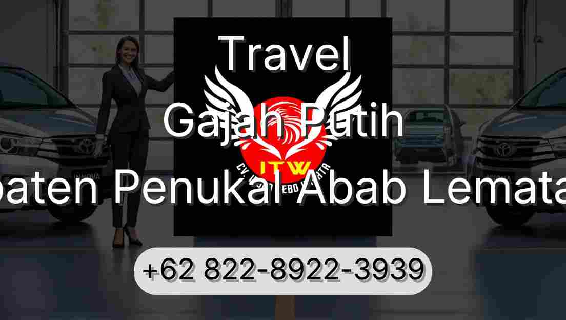 Travel Gajah Putih Kabupaten Penukal Abab Lematang Ilir