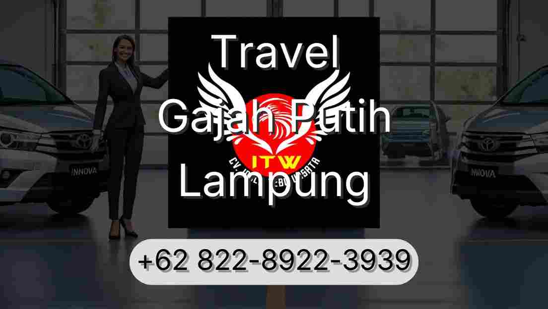 Travel Gajah Putih Lampung