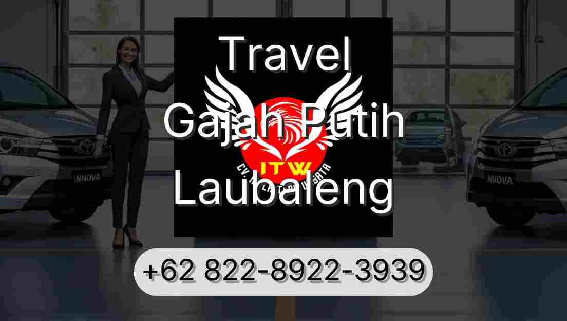 Travel Gajah Putih Laubaleng