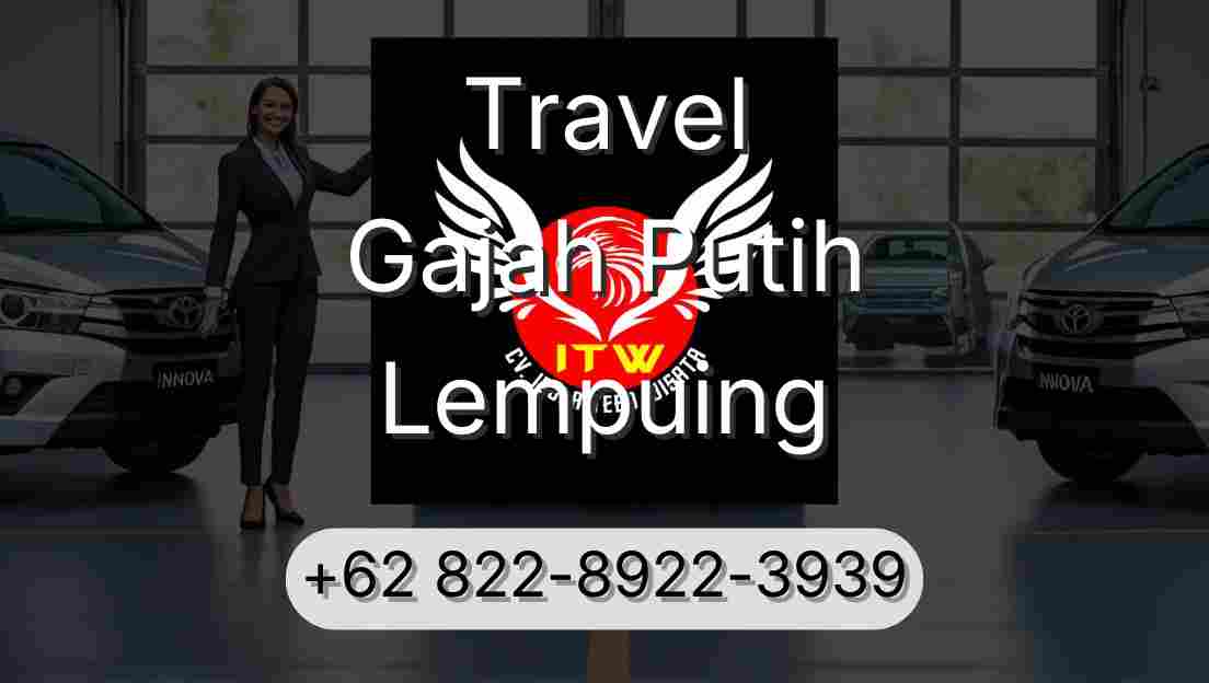 Travel Gajah Putih Lempuing