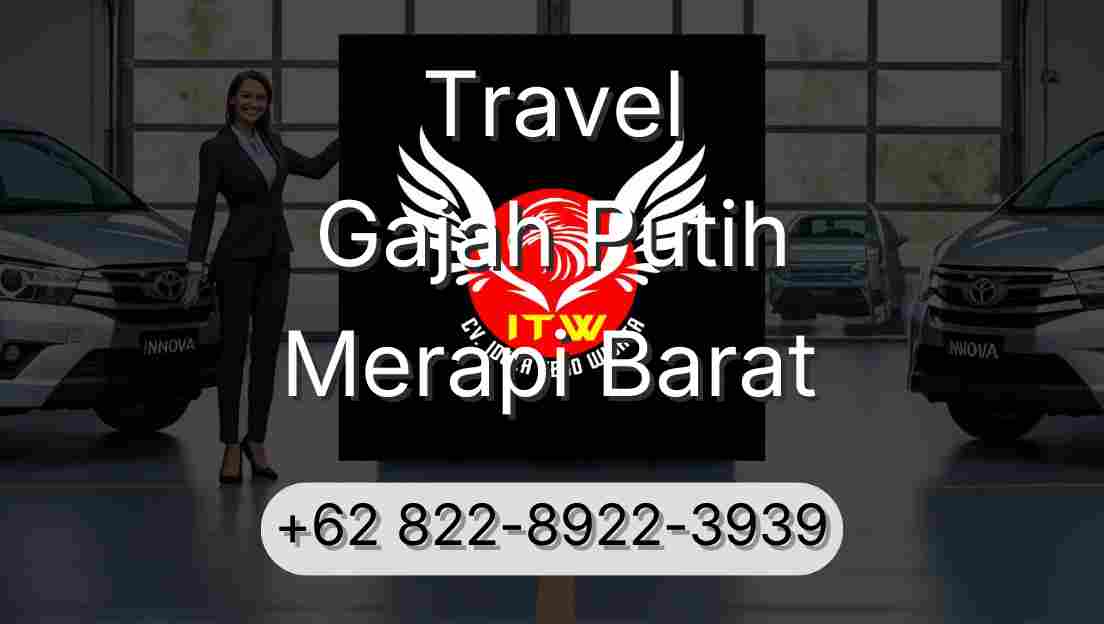 Travel Gajah Putih Merapi Barat
