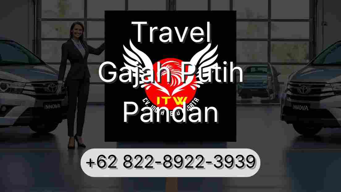 Travel Gajah Putih Pandan