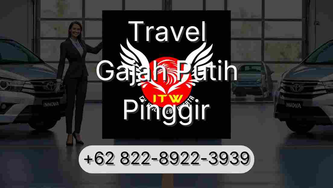 Travel Gajah Putih Pinggir