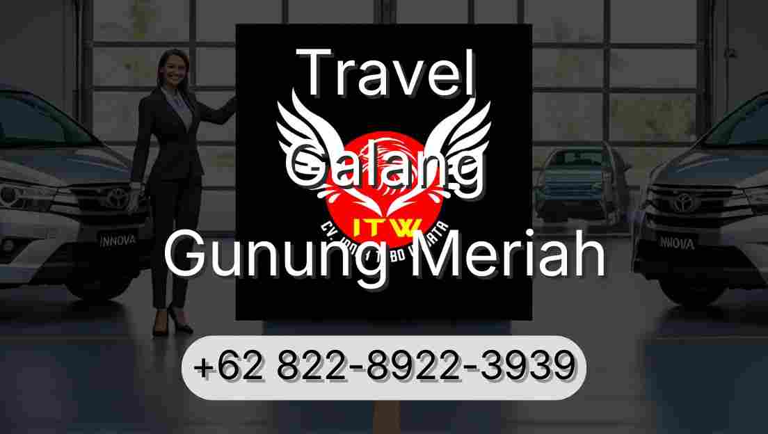 Travel Galang Gunung Meriah