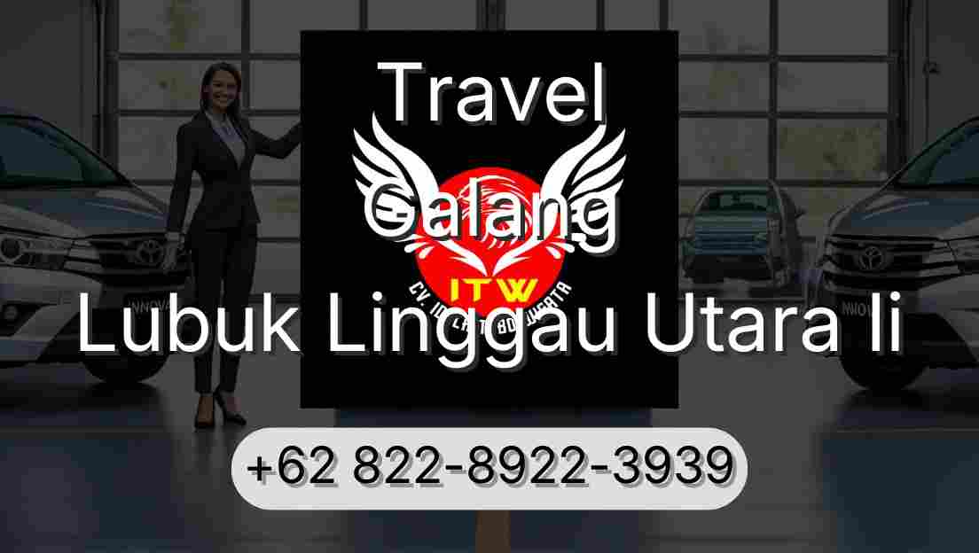 Travel Galang Lubuk Linggau Utara Ii